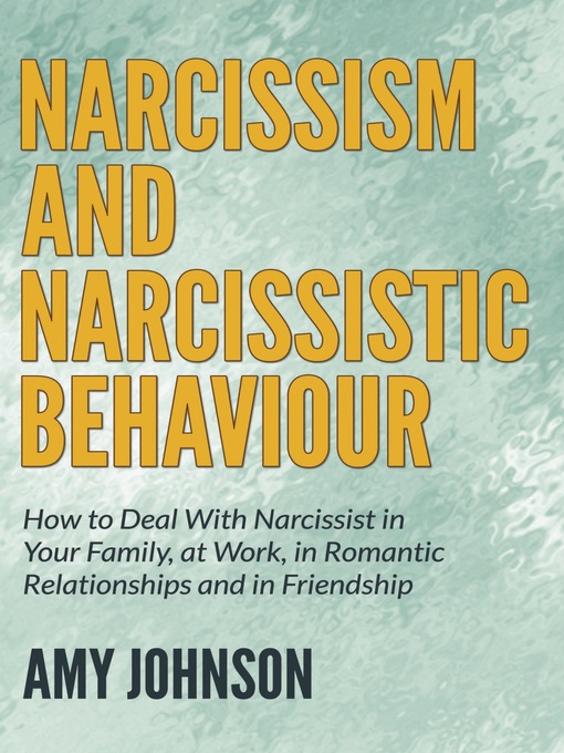 Title details for Narcissism and Narcissistic Behaviour by Amy Johnson - Available